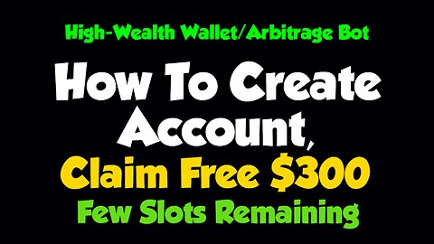 Claim Free $300 Now || How To Create High Wealth Account || Arbitrage Bot