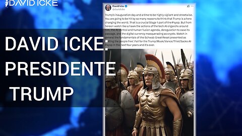 DAVID ICKE: SOBRE EL PRESIDENTE TRUMP