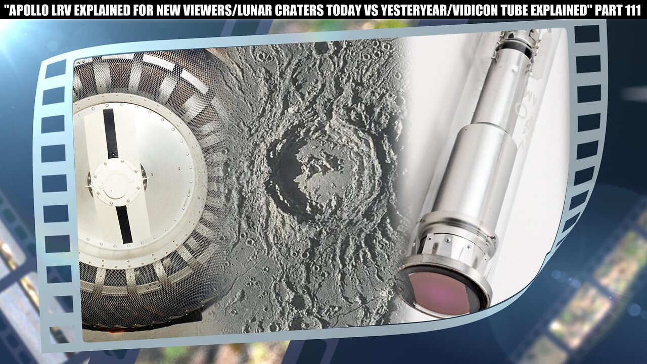 "ROVER EXPLAINED FOR NEW VIEWERS/ LUNAR CRATERS THEN AND NOW HOW/ A VIDICON TUBE FUNCTIONS" PART 111