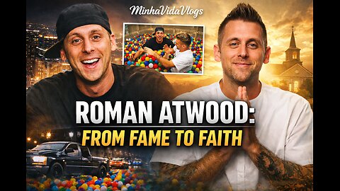 The Complete Life Story of Roman Atwood – From Fame to Faith