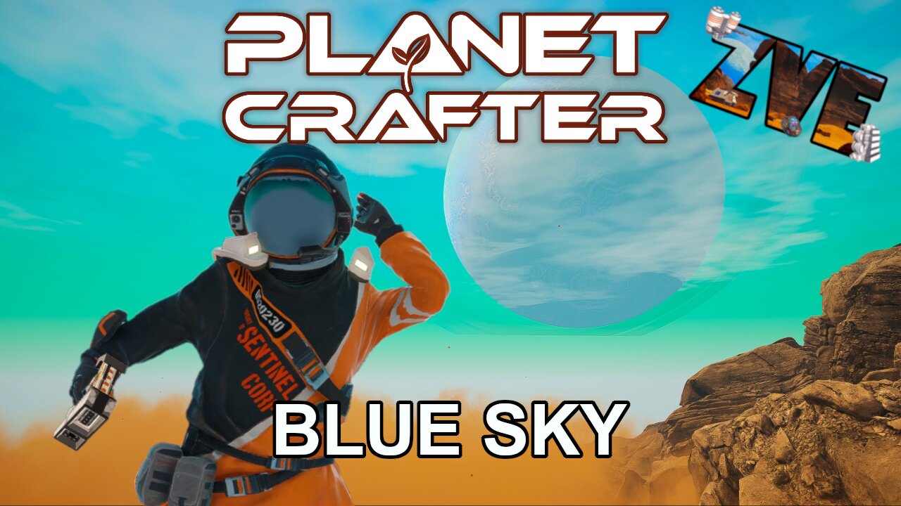 Blue Sky - EP 4 The Planet Crafter: Humble