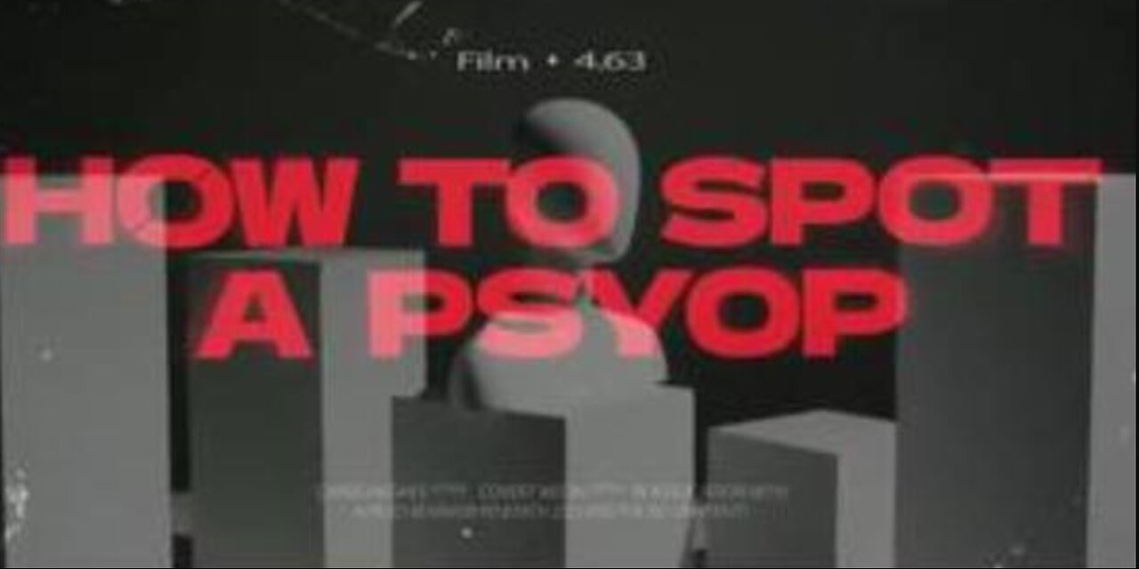 How To Spot a Psyop (2025)