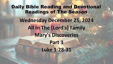 Daily Bible Reading and Devotional: Readings of the Season 12-25-2024