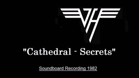Van Halen - Cathedral - Secrets (Live in Fort Wayne, Indiana 1982) Soundboard