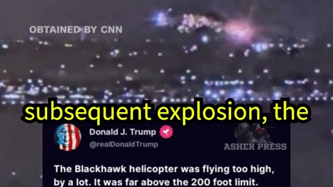 Donald Trump: “The Blackhawk helicopter was flying too high, by a lot..."