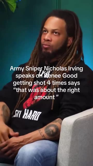 Army Sniper Nicholas Irving speaks on Renee Good getting shot 4 times