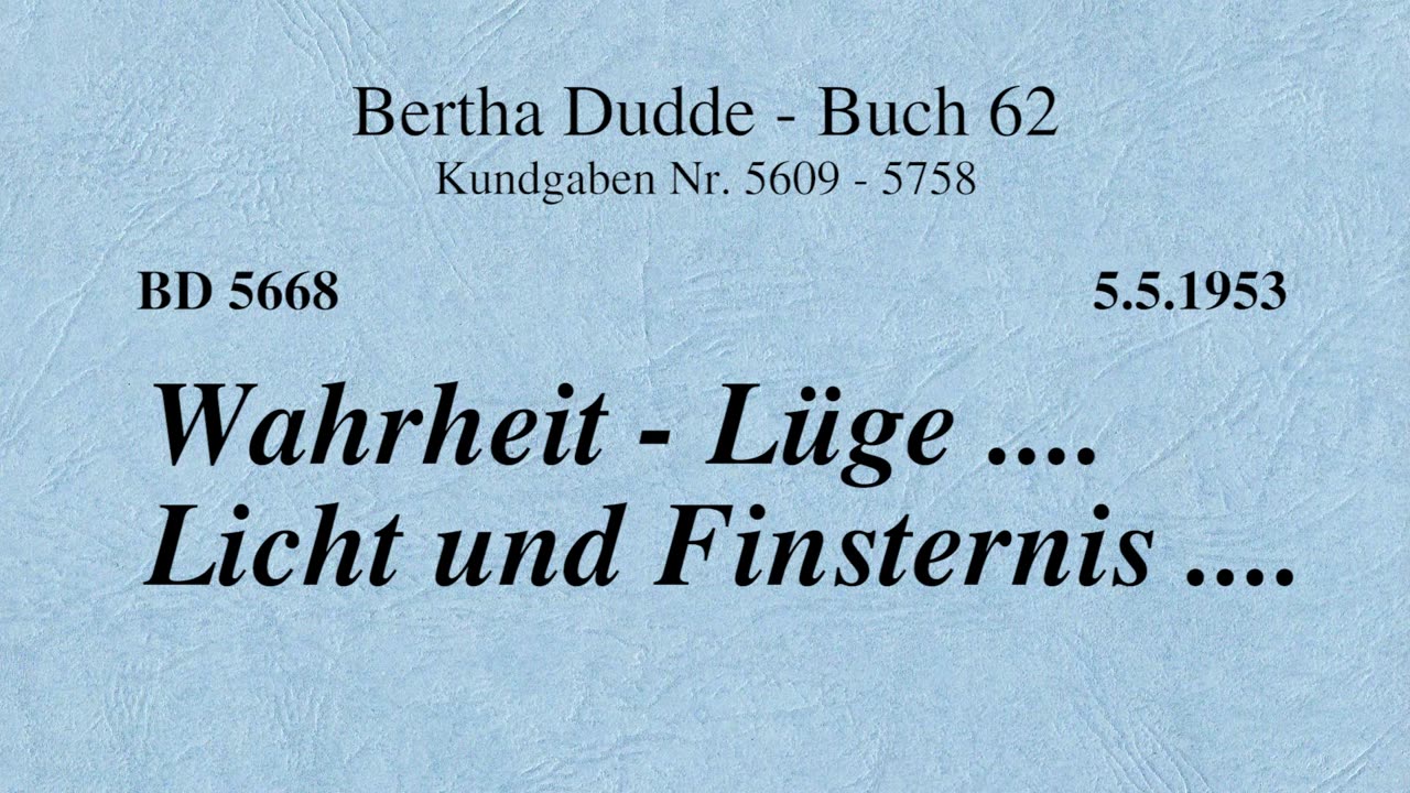 BD 5668 - WAHRHEIT - LÜGE .... LICHT UND FINSTERNIS ....