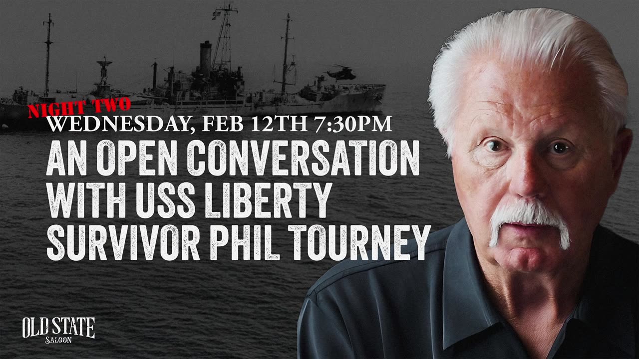 An Open Conversation with USS Liberty Survivor Phil Tourney