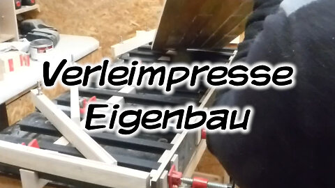 Verleimpresse Eigenbau - Mach's Dir. Selbst.