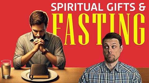 Fasting Fuels Spiritual Gifts