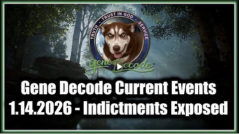 CURRENT EVENTS - INDICTMENTS EXPOSED | GENE DECODE