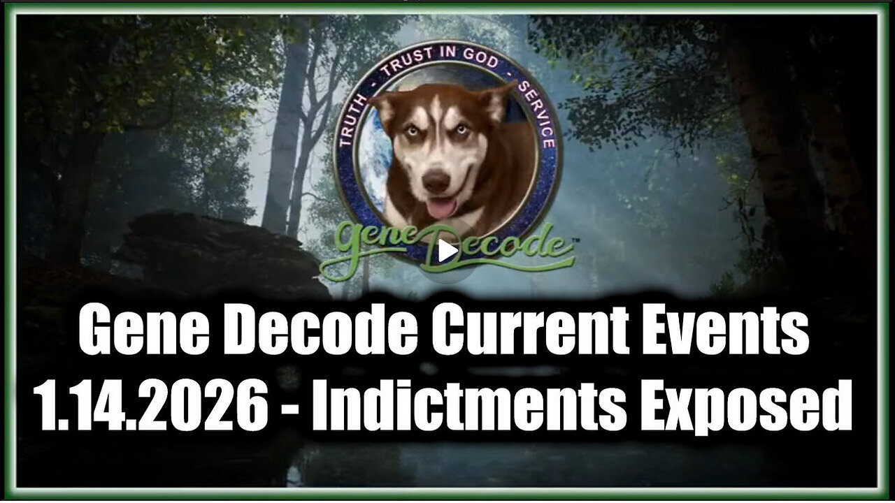 CURRENT EVENTS - INDICTMENTS EXPOSED | GENE DECODE