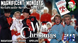 TOYG! Magnificent Mondays #115 - White Christmas (1954) - Breakdown & Review SPOILERS