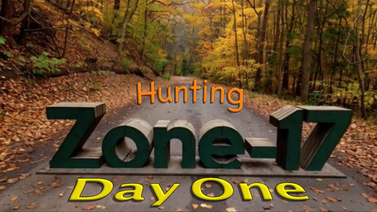 Hunting Zone-17 Day One