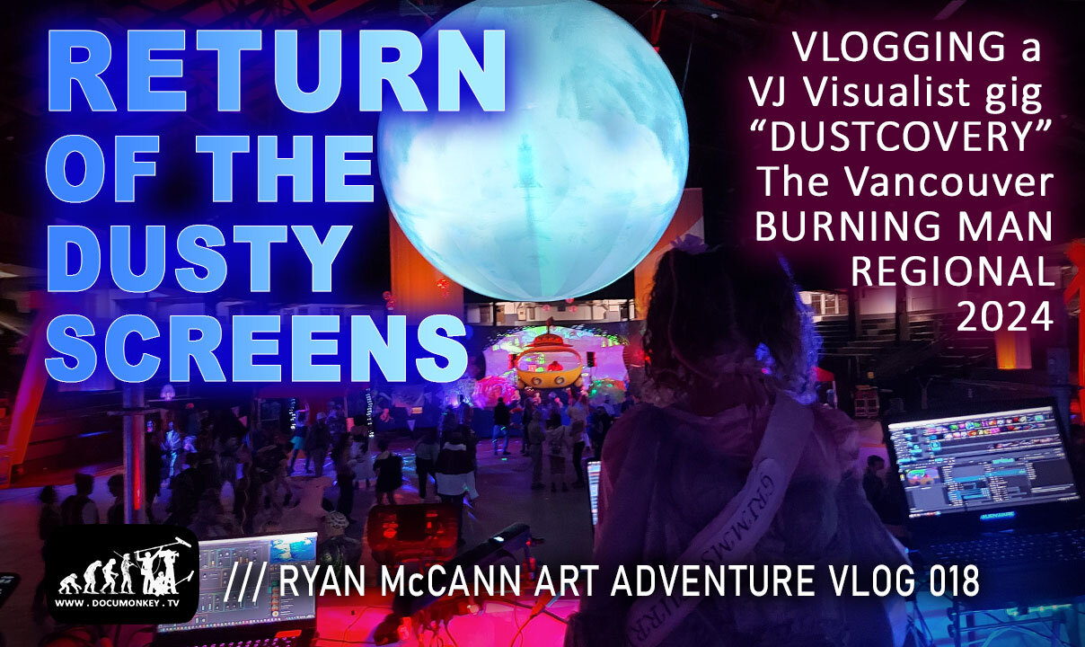 Art Vlog 018 Return of the Dusty Screens - VJing DUSTCOVERY - A Burning Man Regional