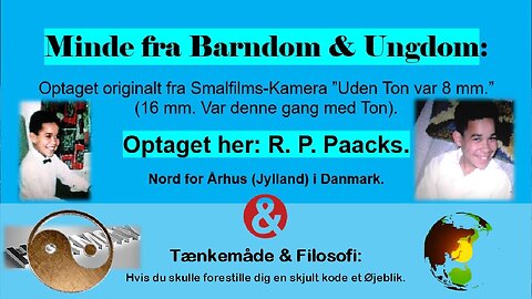 Minde fra Barndom og Ungdom (HORNSLET By). & Tænkemåde & Filosofi (Fortælling) 1.30.00 t.