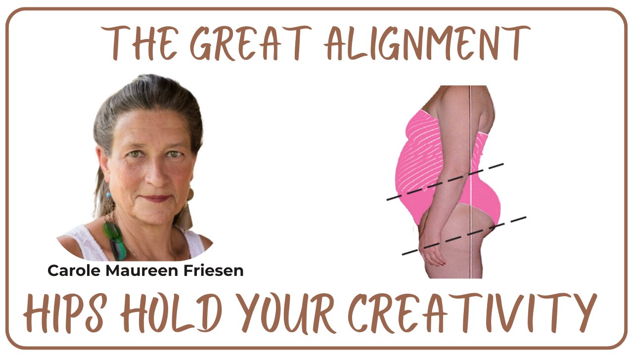 The Great Alignment: Episode #104 HIPS HOLD YOUR CREATIVITY