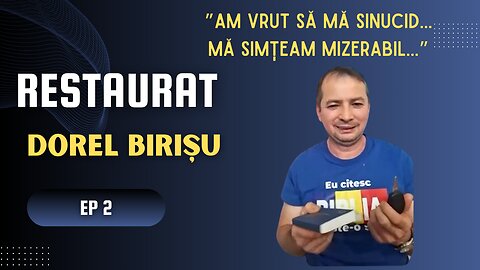 RESTAURAT | EPISODUL 2 | DOREL BIRIȘU