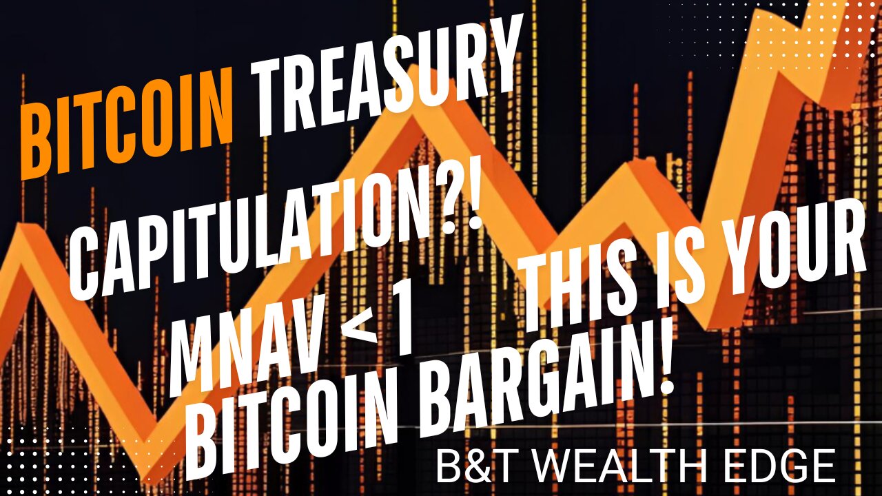Bitcoin Treasury Capitulation? This is Your Bitcoin Bargain!