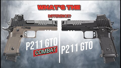 Sig Sauer P211 GTO vs P211 GTO Combat, What's the Difference?