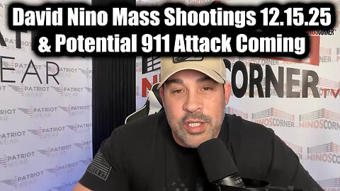 David Nino Rodriguez Mass Shootings 12.15.25 & Potential 911 Attack Coming