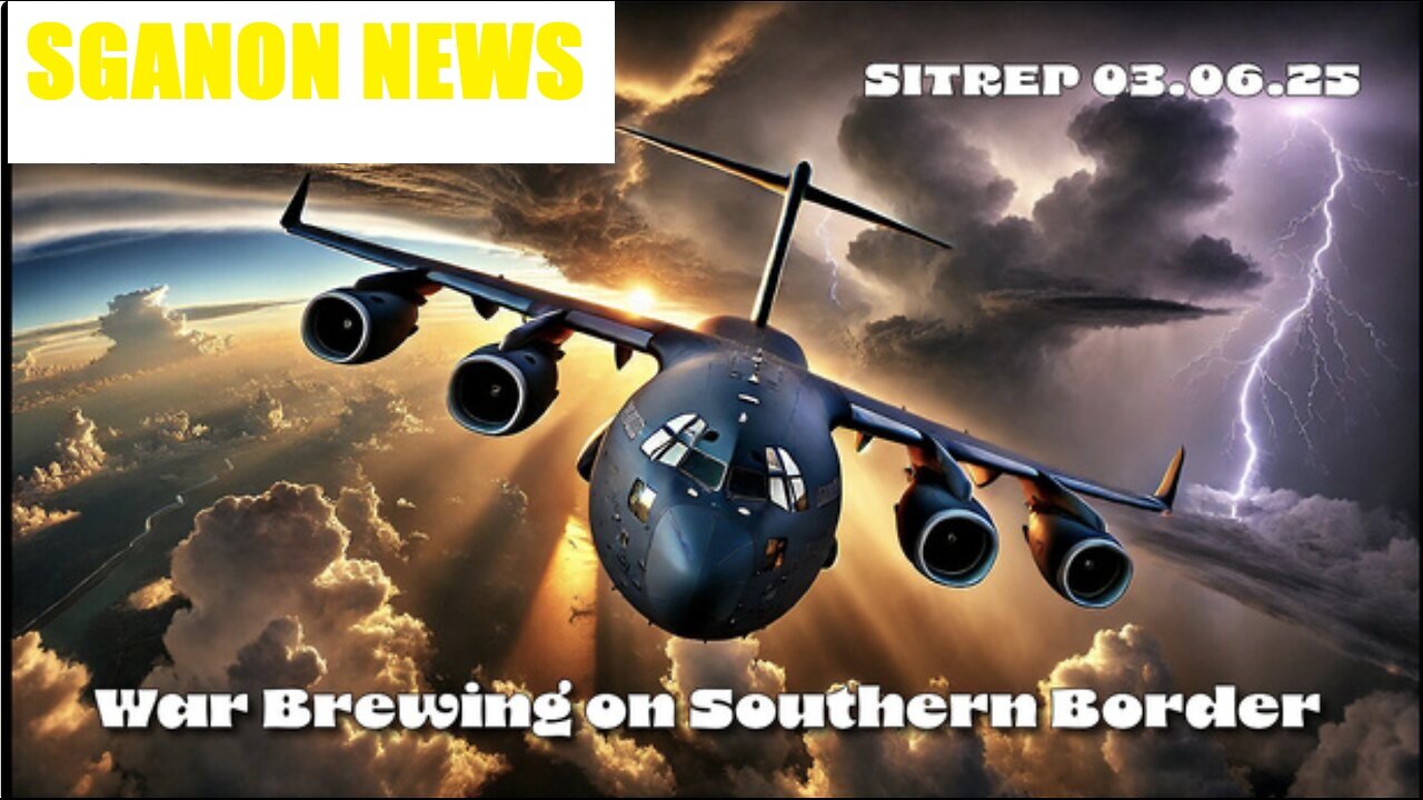 War Brewing on Southern Border - SITREP SHIT HITTING THE FAN. CCP AIDING CARTELS? SGANON NEWS