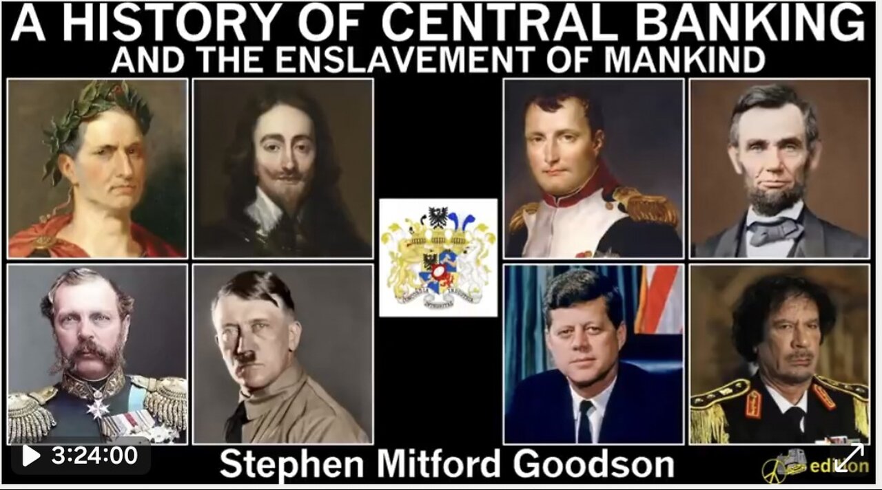 HISTORY OF CENTRAL BANKING & THE ENSLAVEMENT OF MANKIND by Stephen Goodson