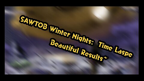 SAWTOB: Captivating Winter Nights Time lapse [Sensational Results!]