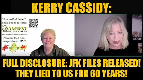 Kerry Cassidy: Full Disclosure: JFK Files Released! They Lied To Us For 60 Years!