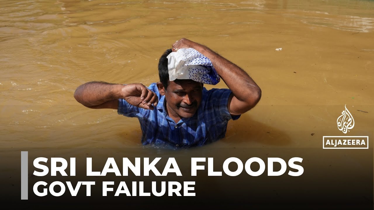 Sri Lanka floods: Residents ask why the government wasn't better prepared