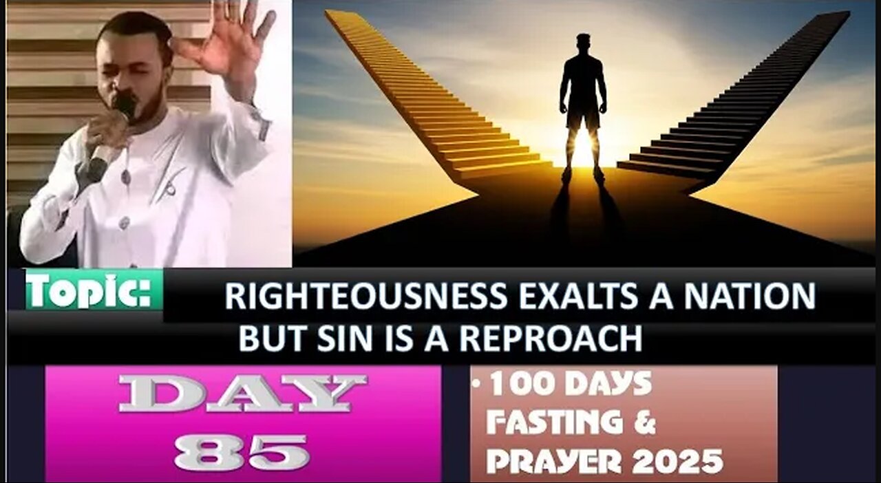 Day 85 | September 27th, 2025 — RIGHTEOUSNESS EXALTS A NATION, BUT SIN IS A REPROACH