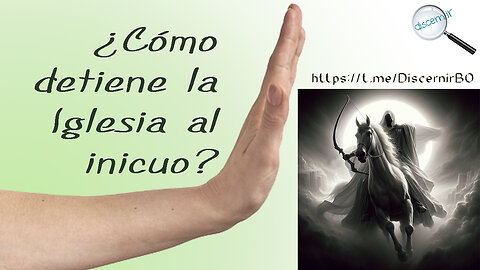 ¿COMO DETIENE LA IGLESIA AL INICUO?