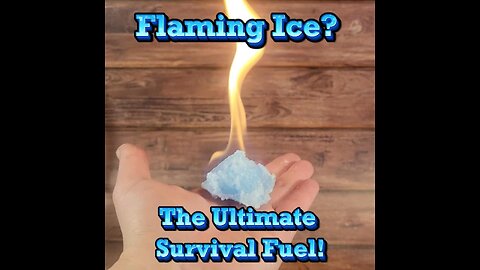 Flaming Ice? The Ultimate Survival Fuel!