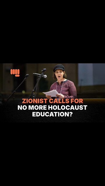ZIONIST CALLS FOR NO MORE HOLOCAUST EDUCATION?