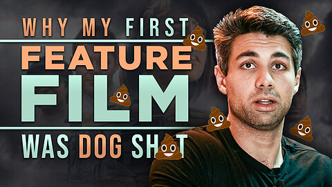 Why My First Feature Film Is Dog Shit