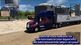 American Truck Simulator 153, Twin Falls Idaho to Cedar Rapids Iowa, 1368 miles, Western Star, 60fps