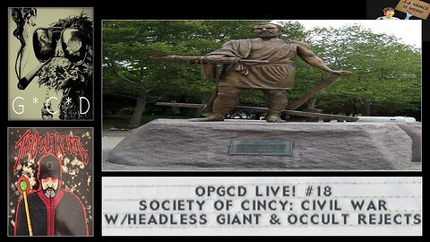 OpGCD Live! #18 - Society of the Cincinnati - Civil War edition - w/Headless Giant & Occult Rejects