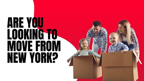 Are You Looking to Move from New York?