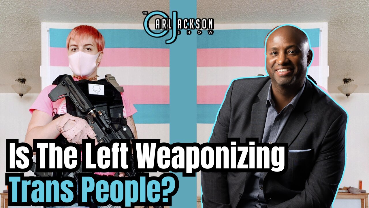 Is The Left Weaponizing Trans People?