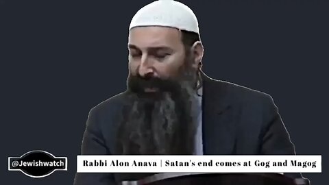 Rabbi Alon Anava | Satan's end comes at Gog and Magog