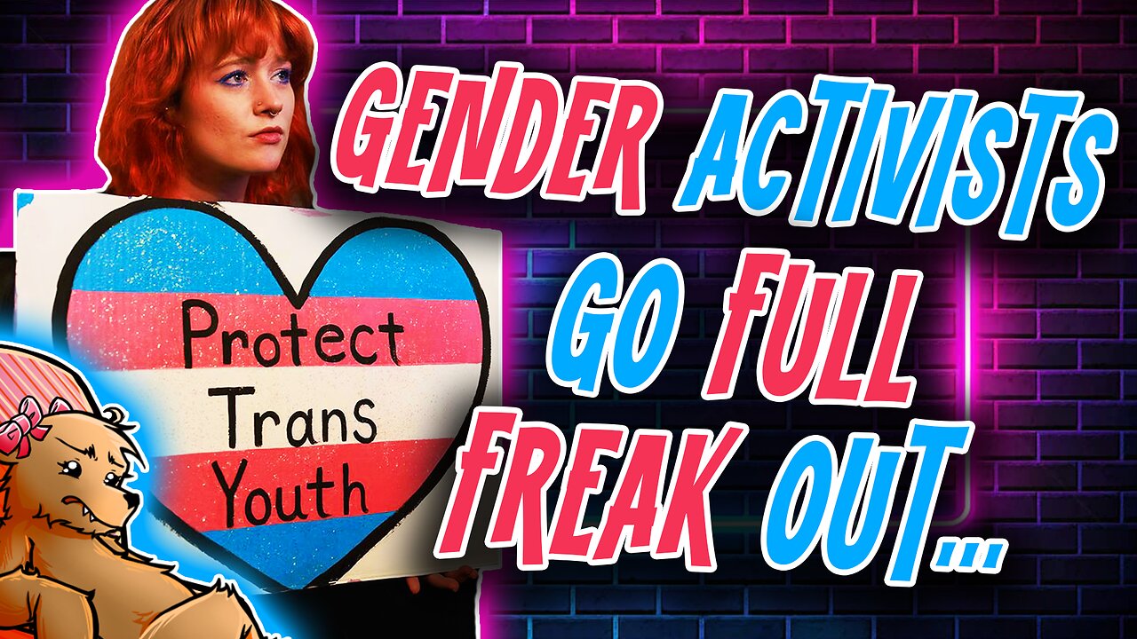 GENDER-BENDER ACTIVISTS HAVE LOST THEIR MINDS...