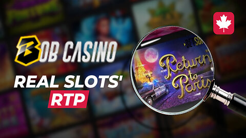 Real RTP and Bob Casino's Review