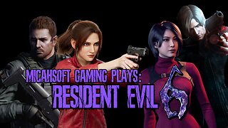 Playing Resident Evil 6! Playing Through For the 1st Time!