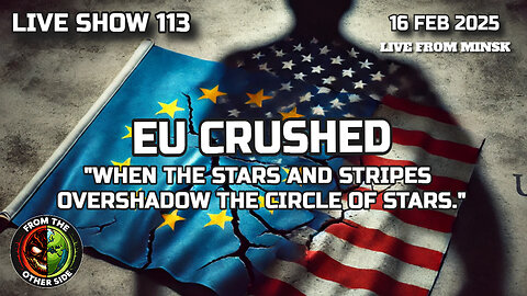 LIVE SHOW 113 - EU CRUSHED: WHEN THE STARS AND STRIPES OVERSHADOW THE CIRCLE OF STARS