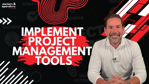 Implement Project Management Tools