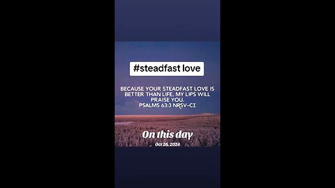 steadfast love #biblebuild #bibleverse #bibleverseoftheday #bible #christiantiktok
