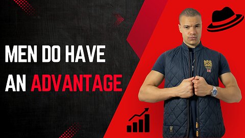 Men DO have an advantage