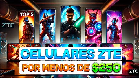 Top 5 Mejores Celulares ZTE por Menos de $250 en 2025💥| ¡Gran Calidad a Bajo Precio!📱