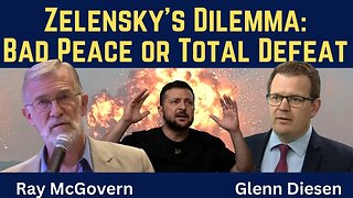 Ray McGovern: Zelensky's Dilemma - Bad Peace or Total Defeat