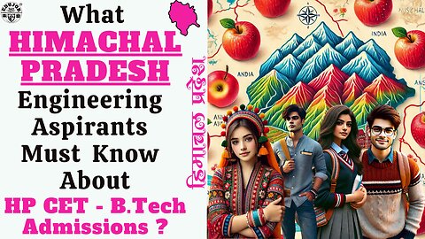 HPCET: BTech Admission & Counselling Process of Himachal Pradesh